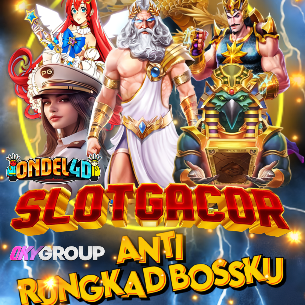 DAFTAR ONDEL4D PASTI JACKPOT PASTI WEDE