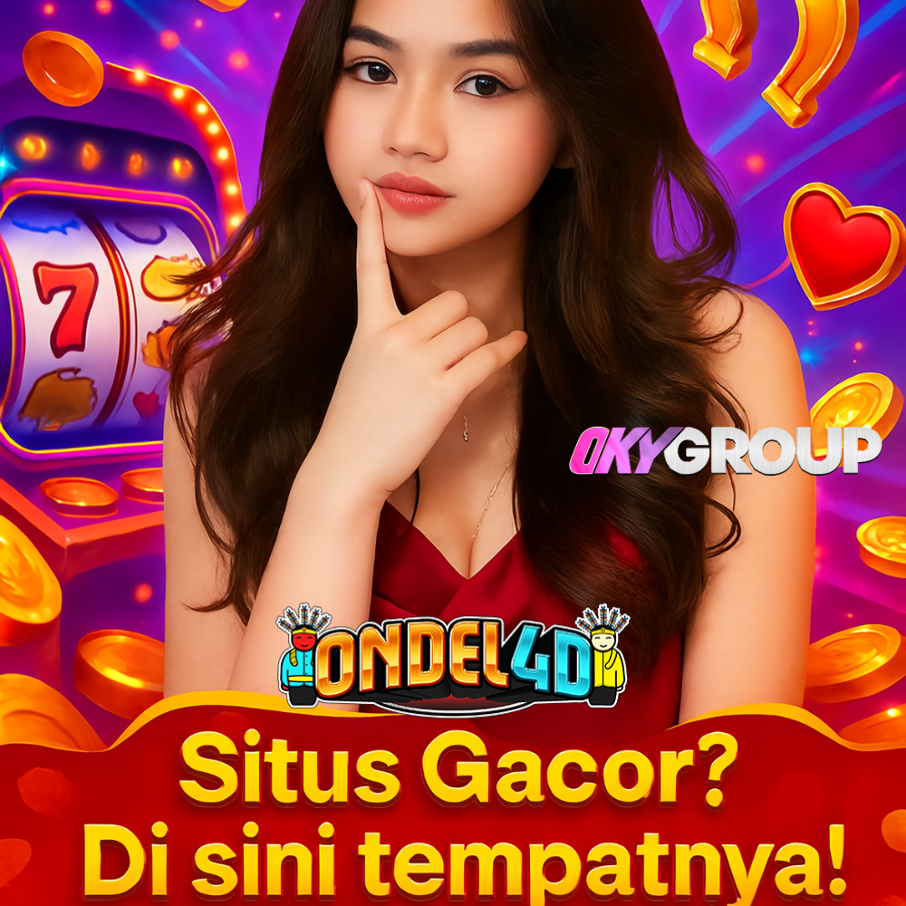 SITUS GACOR? DISINI TEMPATNYA HANYA ADA DI ONDEL4D